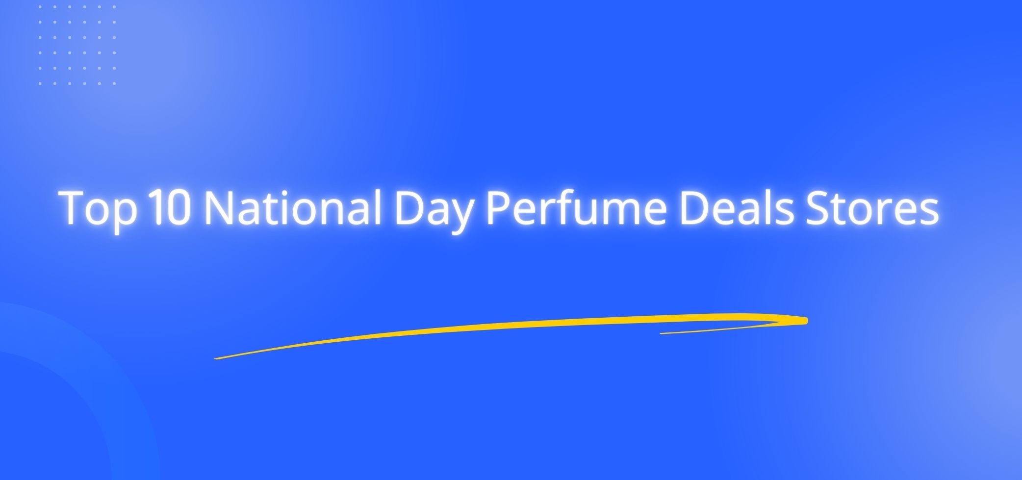 Top 10 National Day Perfume Deals Stores