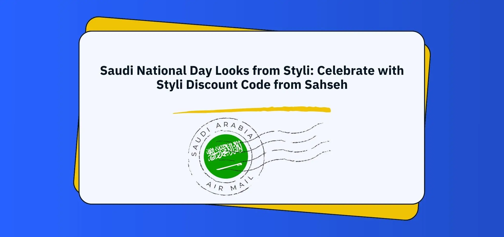 Saudi National Day Looks from Styli: Celebrate with Styli Discount Code from Sahseh